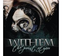 The Point Of You by Withem