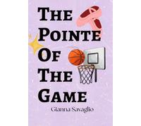 The Pointe Of The Game: By: Gianna Savaglio