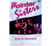 The Pointer Sisters - The Pointer Sisters - Live in Concert [DVD]
