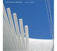 The Poison Arrows - Casual Wave