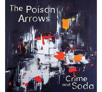 The Poison Arrows Crime and Soda (Vinyl)