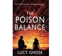 The Poison Balance : When the rains fell, the world burned...