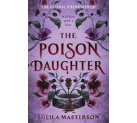 The Poison Daughter: The No.1 bestselling global romantasy phenomenon