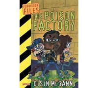 The Poison Factory (Forbidden Files)