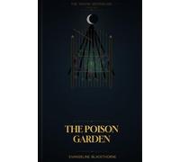 The Poison Garden: The Venom Apothecary Book 6