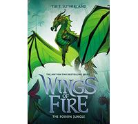 The Poison Jungle (Wings of Fire #13): Volume 13