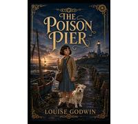 The Poison Pier: The Ivy Sharp Adventures (The Adventures of Ivy Sharp)