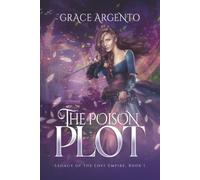 The Poison Plot (Legacy of the Lost Empire)