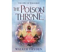 The Poison Throne (The Epic of Tumanbay)