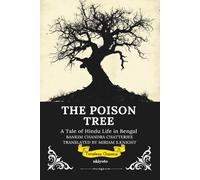The Poison Tree: A Tale of Hindu Life in Bengal Timeless Classics