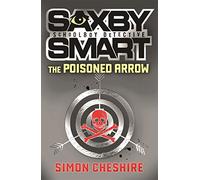 The Poisoned Arrow (Saxby Smart - Schoolboy Detective)