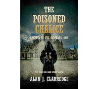 THE POISONED CHALICE: TRAPPED IN THE SERPENTS’ DEN (The Penn Hill Gang)
