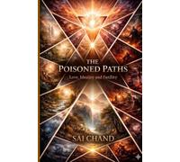 THE POISONED PATHS: Love, Ideality And Futility