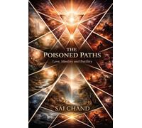 The Poisoned Paths: Love, Ideality and Futility