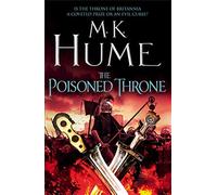 The Poisoned Throne (Tintagel Book II): A gripping adventure bringing the Arthurian Legend of life