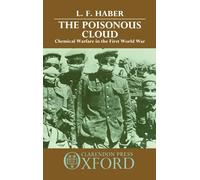 The Poisonous Cloud: Chemical Warfare in the First World War