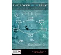 The Poker Blueprint: Advanced Strategies for Crushing Micro & Small Stakes NL