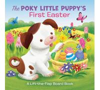 The Poky Little Puppy's First Easter: A Lift-the-Flap Board Book