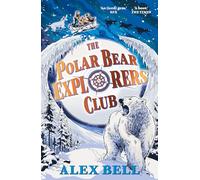 The Polar Bear Explorers' Club: (The Explorers' Clubs Main - Re-issue)