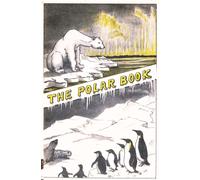 The Polar Book : British Polar Exhibition 1930 Bernacchi