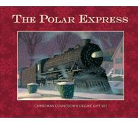 The Polar Express: Christmas Countdown Deluxe Gift Set by Chris Van Allsburg Har