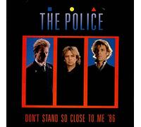 THE POLICE / DON'T STAND SO CLOSE TO ME '86