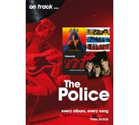 The Police On Track: Every Album, Every Song