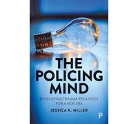 The Policing Mind: Developing Trauma Resilience for a New Era