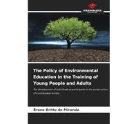 The Policy of Environmental Education in the Training of Young People and Adults: The development of individuals as participants in the construction of a sustainable society