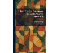 The Polish Pleasant in Europe and America