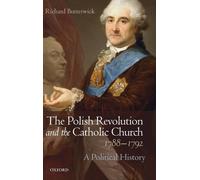 Butterwick - Polish Revolution and the Catholic Church 1788-1792 A P - J555z