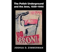 The Polish Underground and the Jews, 1939-1945 – Cambridge University Press