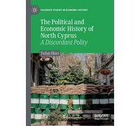 The Political and Economic History of North Cyprus : A Discordant Polity