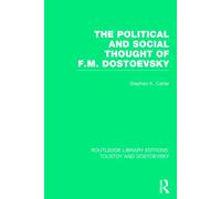The Political and Social Thought of F.M. Dostoevsky