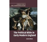 The Political Bible in Early Modern England (Cambridge Studies in Early Modern British History)