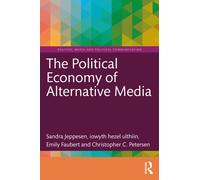 The Political Economy of Alternative Media