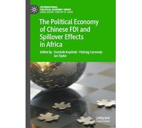 The Political Economy of Chinese FDI and Spillover Effects in Africa (International Political Economy Series)