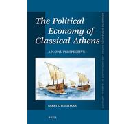 The Political Economy of Classical Athens: A Naval Perspective: 425 (Mnemosyne Supplements; History and Archaeology of Classical Antiquity)