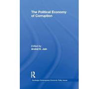 The Political Economy of Corruption (Routledge Contemporary Economic Policy Issues)