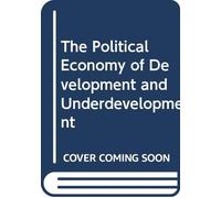 The Political Economy of Development and Underdevelopment