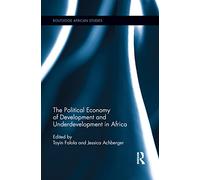 The Political Economy of Development and Underdevelopment in Africa (Routledge African Studies)