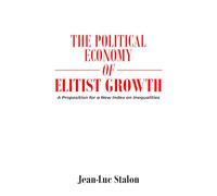 The Political Economy of Elitist Growth: A Proposition for a New Index on Inequalities