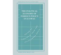 The Political Economy of Foreign Policy in ECOWAS (International Political Economy Series)