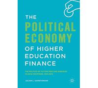 The Political Economy of Higher Education Finance: The Politics of Tuition Fees and Subsidies in OECD Countries,1945-2015