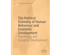 The Political Economy of Human Behaviour and Economic Development: Psychology and Economic Development