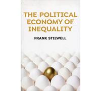 The Political Economy of Inequality