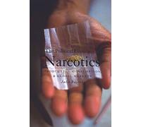 The Political Economy of Narcotics: Production, Consumption And Global Markets