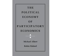 The Political Economy of Participatory Economics