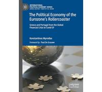 The Political Economy of the Eurozone’s Rollercoaster: Greece and Portugal from the Global Financial Crisis to Covid-19 (International Political Economy Series)