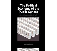 The Political Economy of the Public Sphere : From Enlightenment to Big Tech